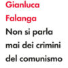 Non si parla mai dei crimini del comunismo