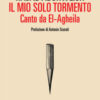 Il mio solo tormento. Canto da El-Agheila