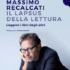 Il lapsus della lettura. Leggere i libri degli altri
