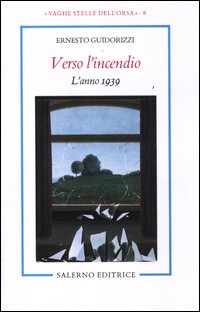 Verso l'incendio. L'anno 1939