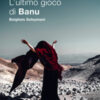 L'ultimo gioco di Banu