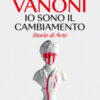 Io sono il cambiamento. Storia di Arte