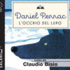L'occhio del lupo letto da Claudio Bisio. Audiolibro. CD Audio formato MP3