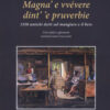 Magnà e vvévere dint' 'e pruverbie. 1350 antichi detti sul mangiare e il bere. Con indici e glossario napoletano-italiano