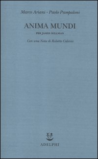 Anima mundi. Per James Hillman