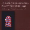 «E nadi contra suberna». Essere «trovatori» oggi. Atti di Convegno (Ferrara, 20-21 novembre 2018)