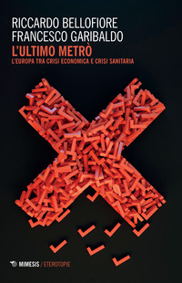 L'ultimo metrò. L'Europa tra crisi economica e crisi sanitaria