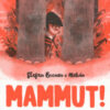 Mammut! Ediz. a colori