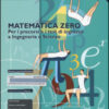 Matematica zero. Per i precorsi e i test di ingresso a Ingegneria e Scienze. Ediz. mylab. Con espansione online