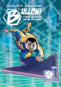 Bulloni. Cyber security/uomo in mare Vol. 5