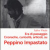 Era di passaggio. Cronache, curiosità, articoli su Peppino Impastato