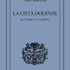 La città dolente. Lettere da Napoli