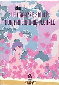 Le ragazze single non parlano al plurale