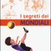 I segreti dei mondiali