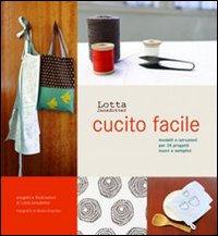 Cucito facile. Ediz. illustrata