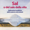 Sal, o del sale della vita. Esplorazioni analitiche della materia e del simbolo