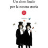 Un altro finale per la nostra storia