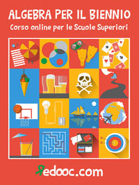 Algebra. Per il biennio delle Scuole superiori. Con espansione online