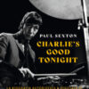 Charlie's good tonight. La biografia autorizzata e ufficiale di Charlie Watts dei Rolling Stones