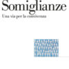 Somiglianze. Una via per la convivenza