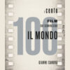 I 100 film che sconvolsero il mondo