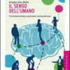 Il senso dell'umano. Tra fenomenologia, psicologia e psicopatologia