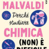Perché studiare chimica (non) è difficile. Ora buca