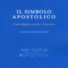 Il simbolo apostolico. Una indagine storico-letteraria
