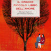 Il grande piccolo libro dell'amore. Poesie per il giorno più romantico dell'anno