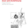 Discorso sull'architettura. Cinque itinerari nell'arte del costruire