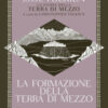 La formazione della Terra di mezzo. La storia della Terra di Mezzo Vol. 4
