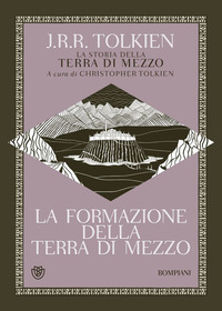 La formazione della Terra di mezzo. La storia della Terra di Mezzo Vol. 4