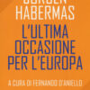 L'ultima occasione per l'Europa