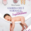 Guarda che è normale! Siamo tutte supermamme