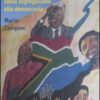 Breve storia del Sudafrica. Dalla segregazione alla democrazia