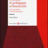 Percorsi di pedagogia al «femminile». Dall'Unità d'Italia al secondo dopoguerra