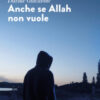 Anche se Allah non vuole