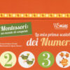 La mia prima scatola dei numeri. Montessori: un mondo di conquiste. Ediz. a colori. Con sagome fustellate
