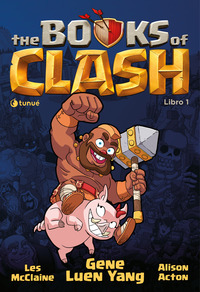 The Books of Clash. Le leggende leggendarie delle leggendarissime imprese Vol. 1