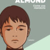 Almond. Come una mandorla