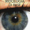 Manuale di iridologia di base