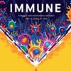 Immune. Viaggio nel misterioso sistema che ci tiene in vita