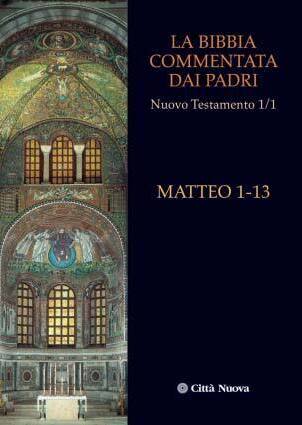 La Bibbia commentata dai Padri. Nuovo Testamento Vol. 1-1