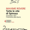 Tutte le vite di Spinoza. Amsterdam 1677: l'invenzione della libertà