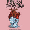 Reflussi di incoscienza. Una raccolta di poesie poco pensate ma molto sentite