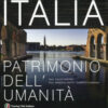 Italia patrimonio dell'umanità. Ediz. a colori