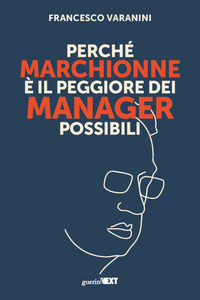 Marchionne non è il migliore dei manager possibili