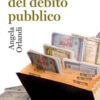 La ricchezza del debito pubblico. Secoli XII-XXI