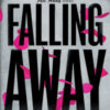 Non riesco a dimenticarti. Falling away. The Fall Away Series