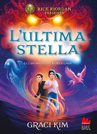 L'ultima stella. I clan magici di Koreatown Vol. 1